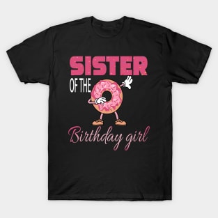 Sister of the birthday girl dabbing donut theme family gift T-Shirt